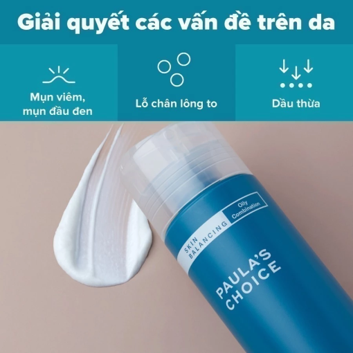 Sữa rửa mặt cho da dầu cân bằng độ ẩm và kiềm dầu Paula’s Choice Skin Balancing Oil Reducing Cleanser 237ml 1150 - Hình ảnh 6